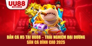 Bắn Cá UU88 – Săn Thưởng Cực Đỉnh Ngập Tràn Sự Kiện - sivip.run