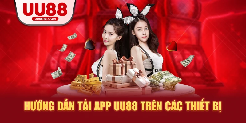 Tải App UU88 – Tiện Lợi Phù Hợp Cho Mọi Thiết Bị 2026 - sivip.run