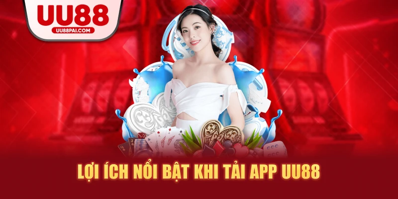 Tải App UU88 – Tiện Lợi Phù Hợp Cho Mọi Thiết Bị 2026 - sivip.run