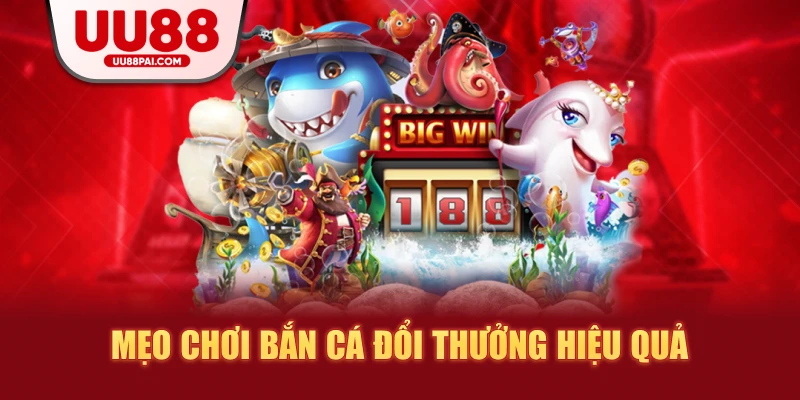 Bắn Cá Đổi Thưởng UU88 – Trải Nghiệm Giải Trí Cực Đỉnh, Thưởng Lớn Bất Ngờ - sivip.run