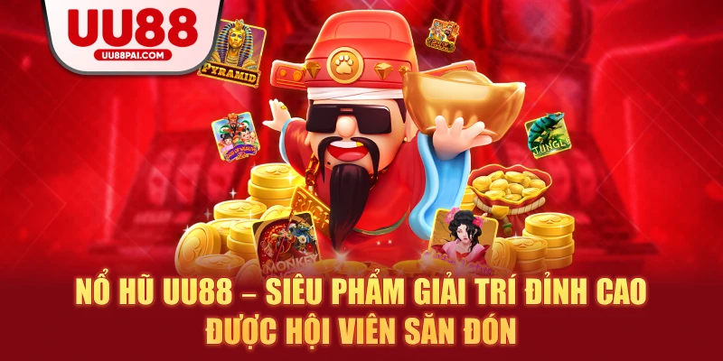 Nổ Hũ U888 – Siêu Phẩm Giải Trí Đỉnh Cao Được Hội Viên Săn Đón - sivip.run