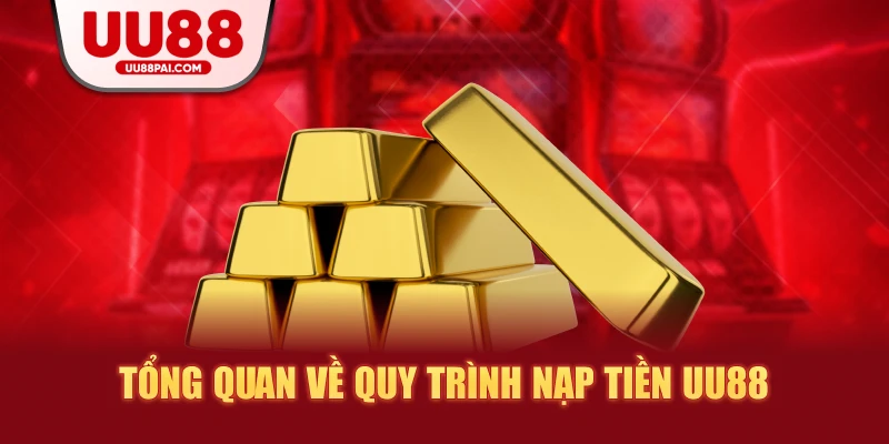 Nạp Tiền UU88 – Giao Dịch Gọn Lẹ, Bảo Mật Tuyệt Đối 2026 - sivip.run
