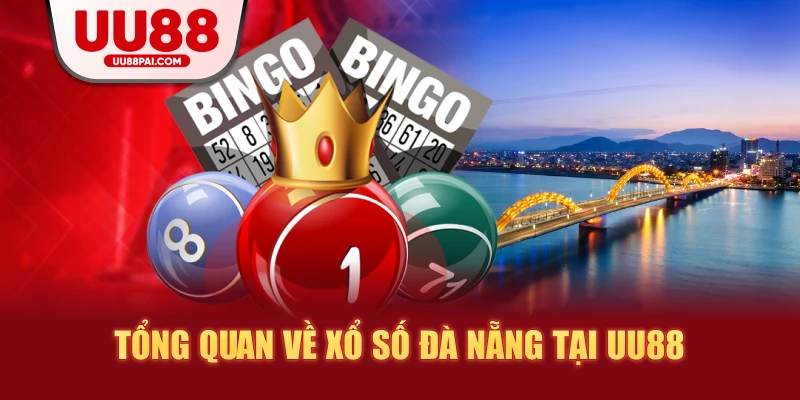 Xổ số Đà Nẵng UU88: Thông tin chi tiết và hướng dẫn tham gia - sivip.run
