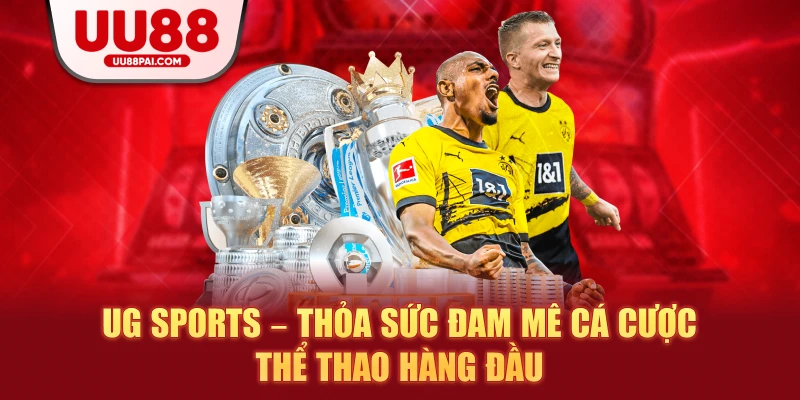 UG Sports – Thỏa Sức Đam Mê Cá Cược Thể Thao Hàng Đầu - sivip.run